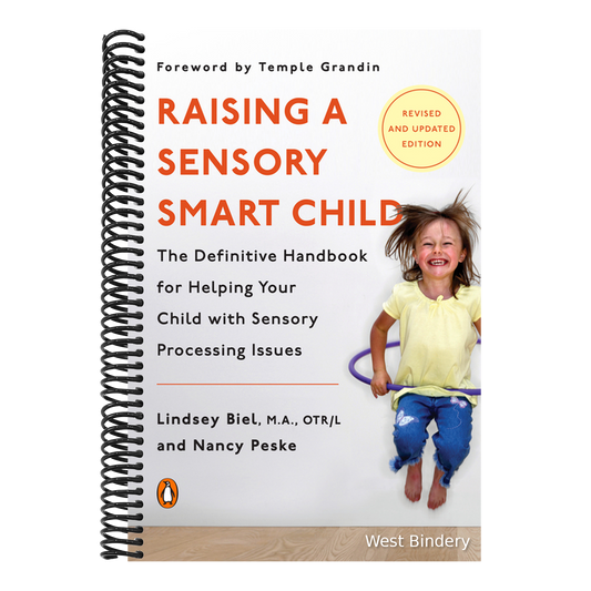 Raising a Sensory Smart Child: The Definitive Handbook for Helping Your Child with Sensory Processing Issues, Revised and Updated Edition (Updated, Ex