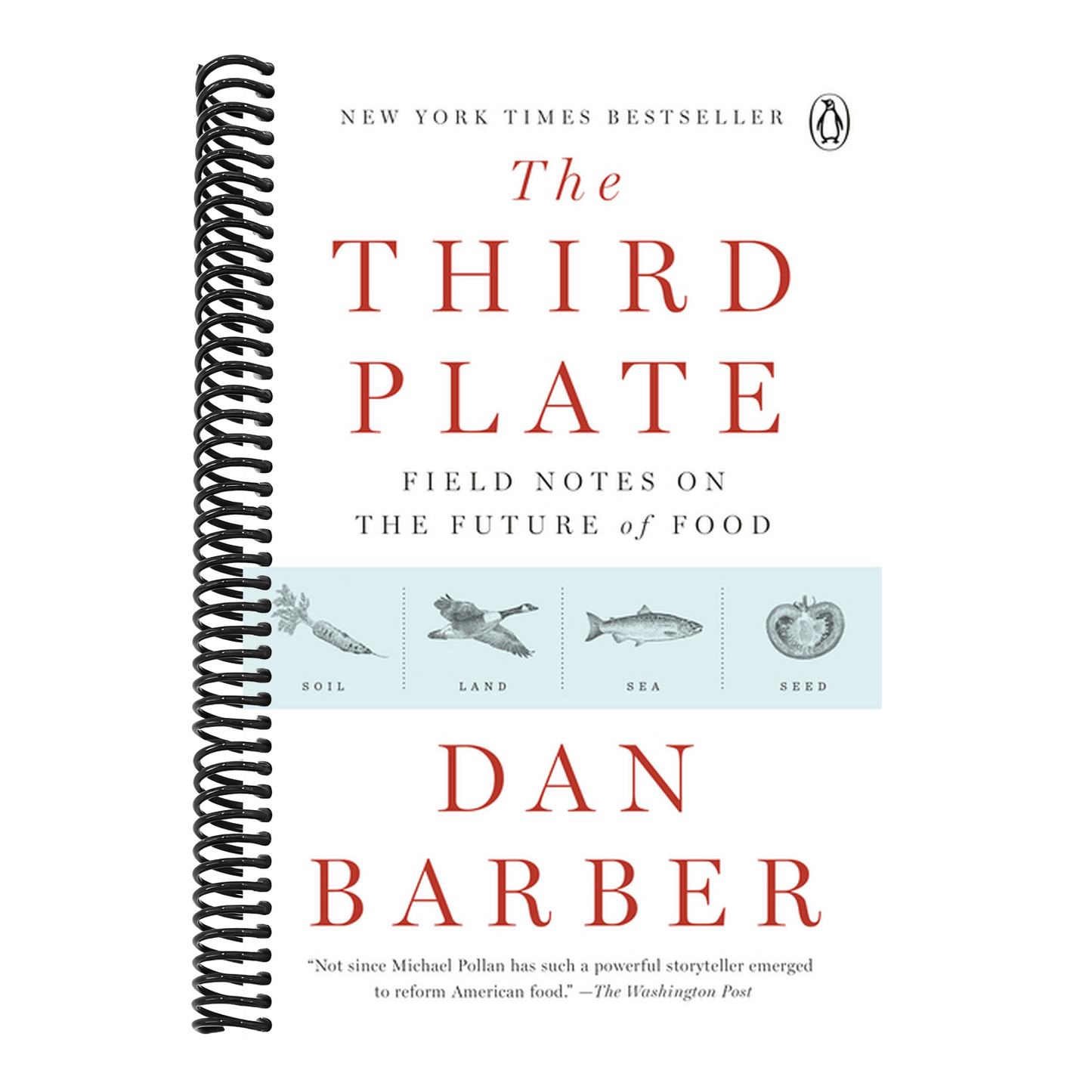 The Third Plate: Field Notes on the Future of Food (Spiral Bound)