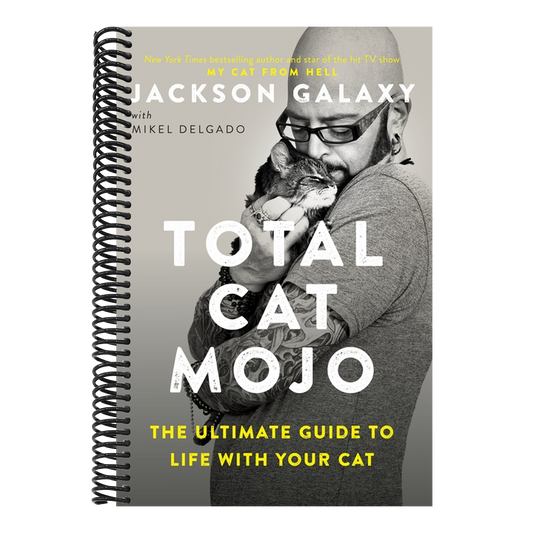 Total Cat Mojo: The Ultimate Guide to Life with Your Cat (Spiral Bound)