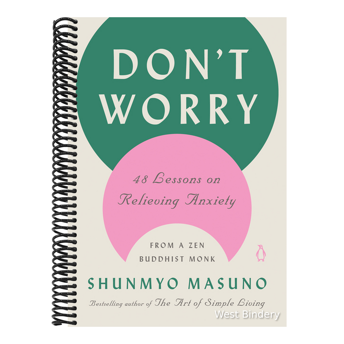 Don't Worry: 48 Lessons on Relieving Anxiety from a Zen Buddhist Monk