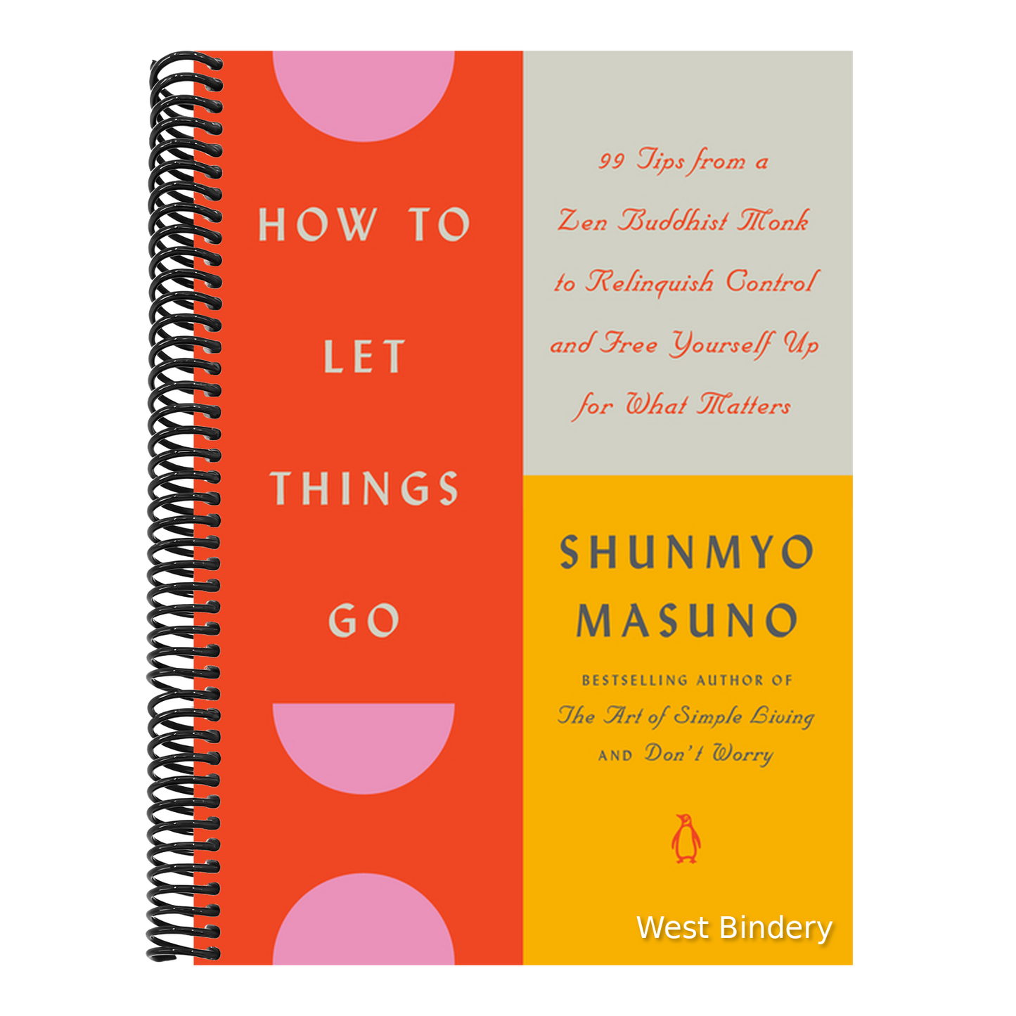 How to Let Things Go: 99 Tips from a Zen Buddhist Monk to Relinquish Control and Free Yourself Up for What Matters