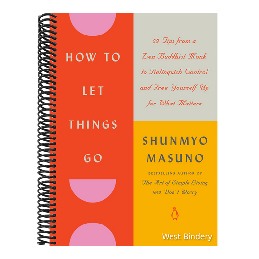 How to Let Things Go: 99 Tips from a Zen Buddhist Monk to Relinquish Control and Free Yourself Up for What Matters