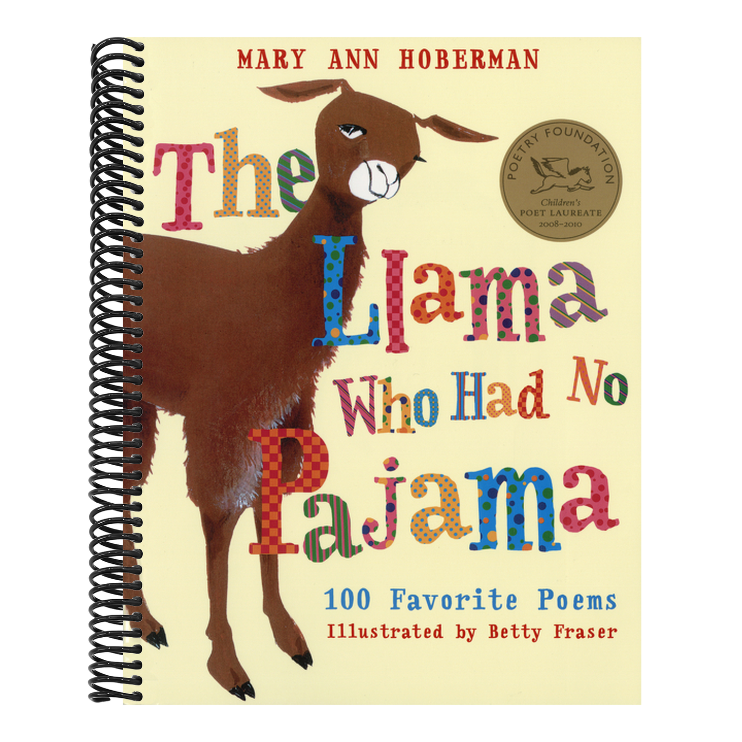 The Llama Who Had No Pajama: 100 Favorite Poems