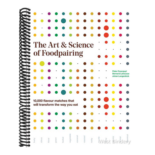 The Art and Science of Foodpairing: 10,000 Flavour Matches That Will Transform the Way You Eat