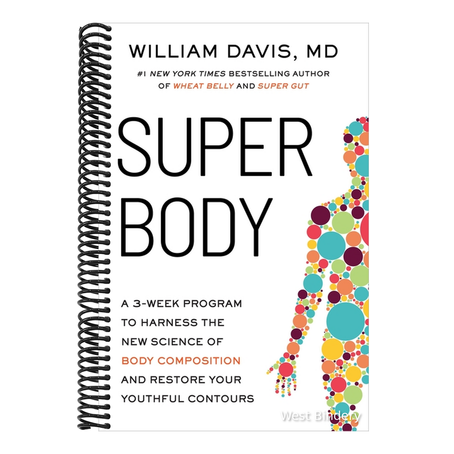 Super Body: A 3-Week Program to Harness the New Science of Body Composition and Restore Your Youthful Contours