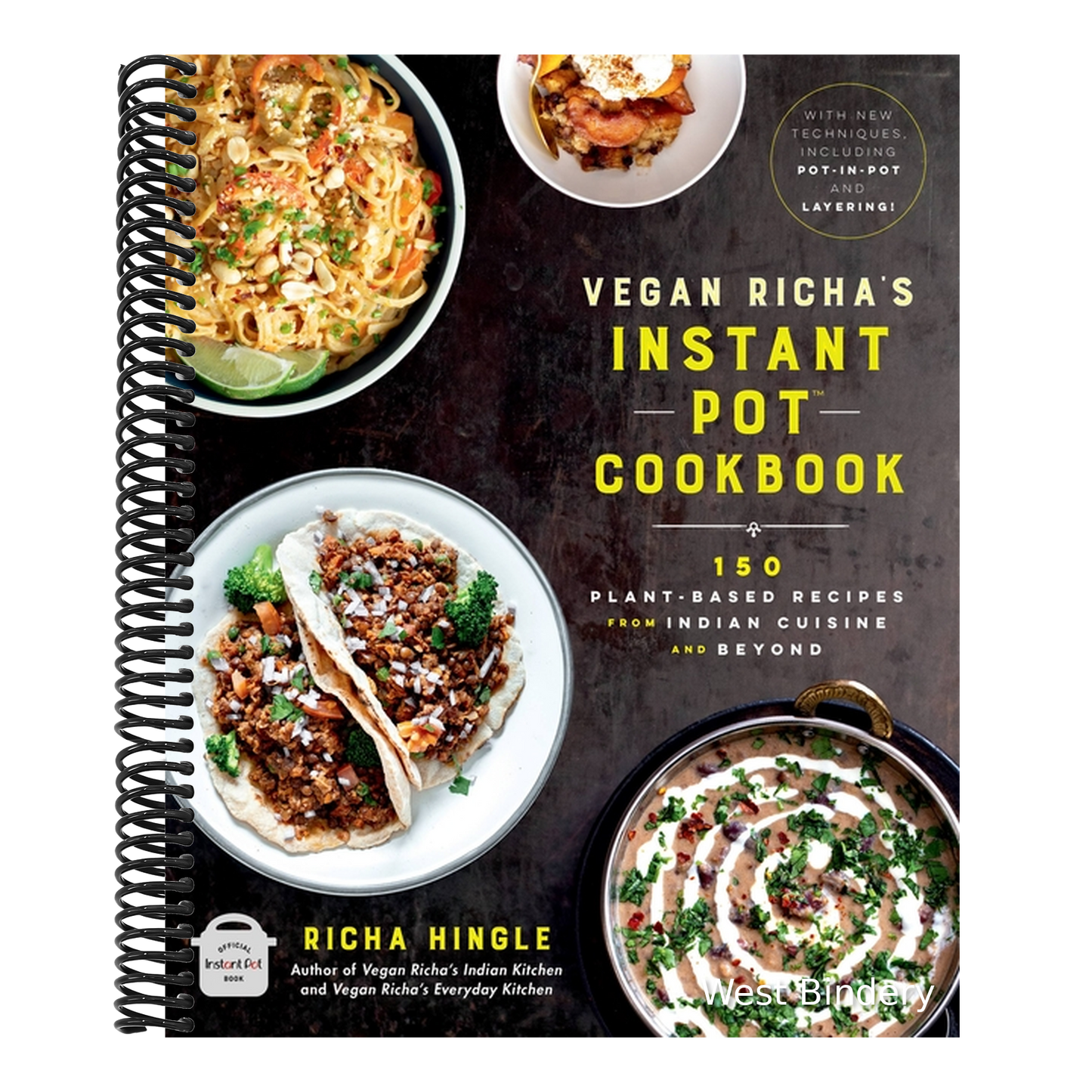 Vegan Richa's Instant Pot(tm) Cookbook: 150 Plant-Based Recipes from Indian Cuisine and Beyond