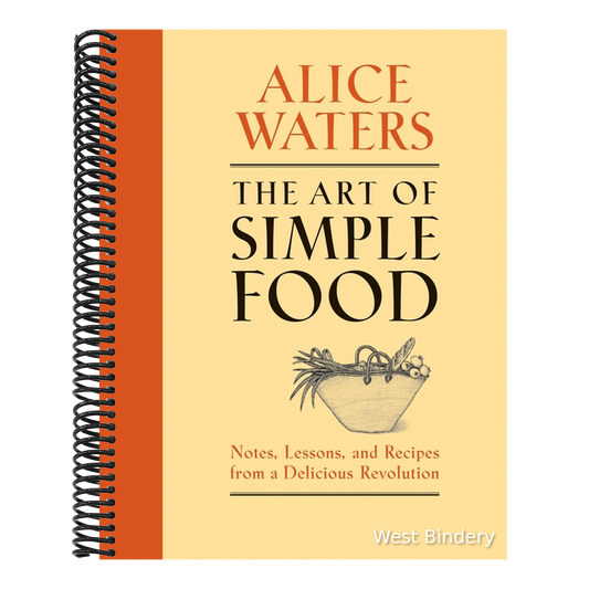 The Art of Simple Food: Notes, Lessons, and Recipes from a Delicious Revolution: A Cookbook