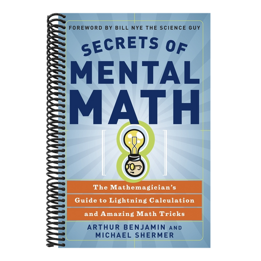 Secrets of Mental Math: The Mathemagician's Guide to Lightning Calculation and Amazing Math Tricks (Spiral Bound)