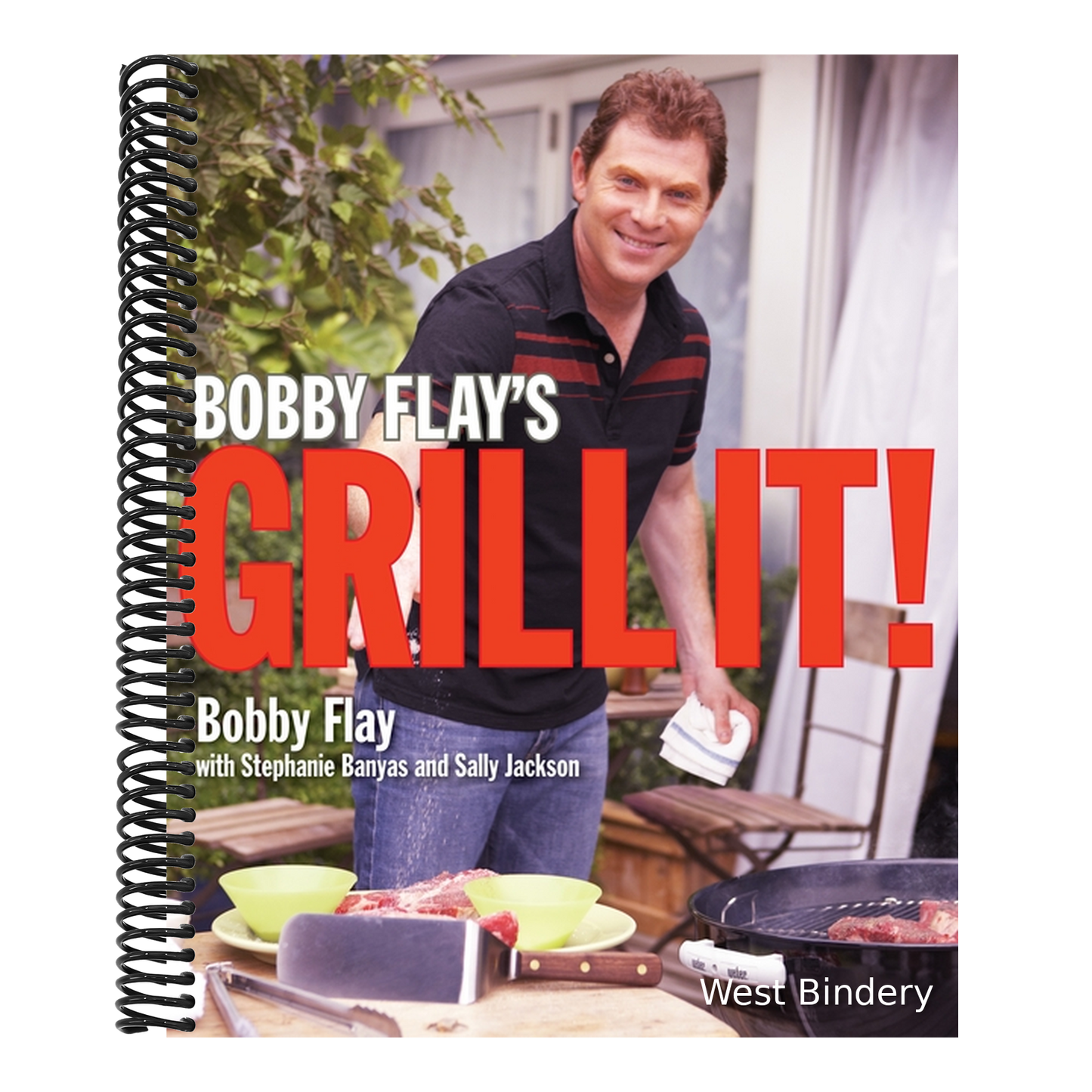 Bobby Flay's Grill It!: A Cookbook