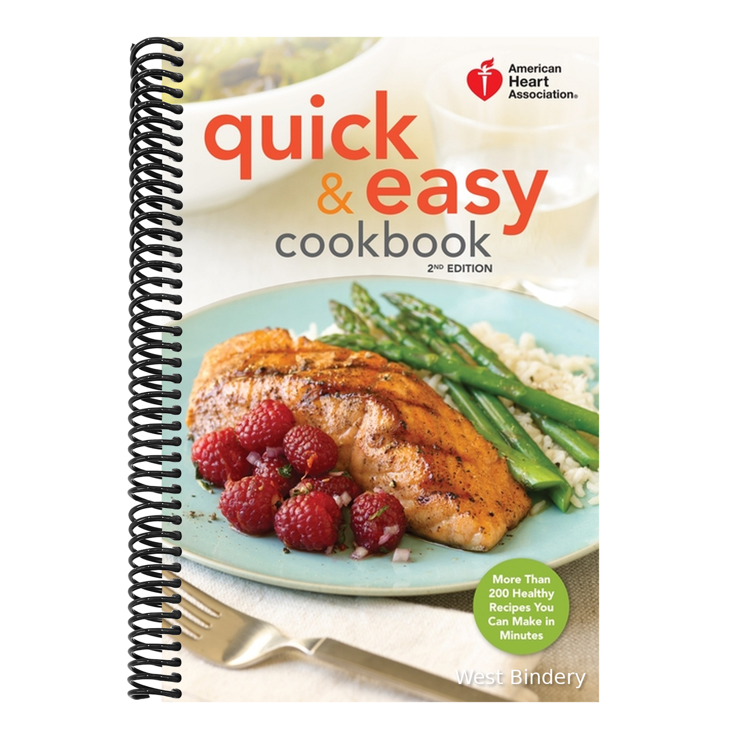 American Heart Association Quick & Easy Cookbook, 2nd Edition: More Than 200 Healthy Recipes You Can Make in Minutes (Revised)