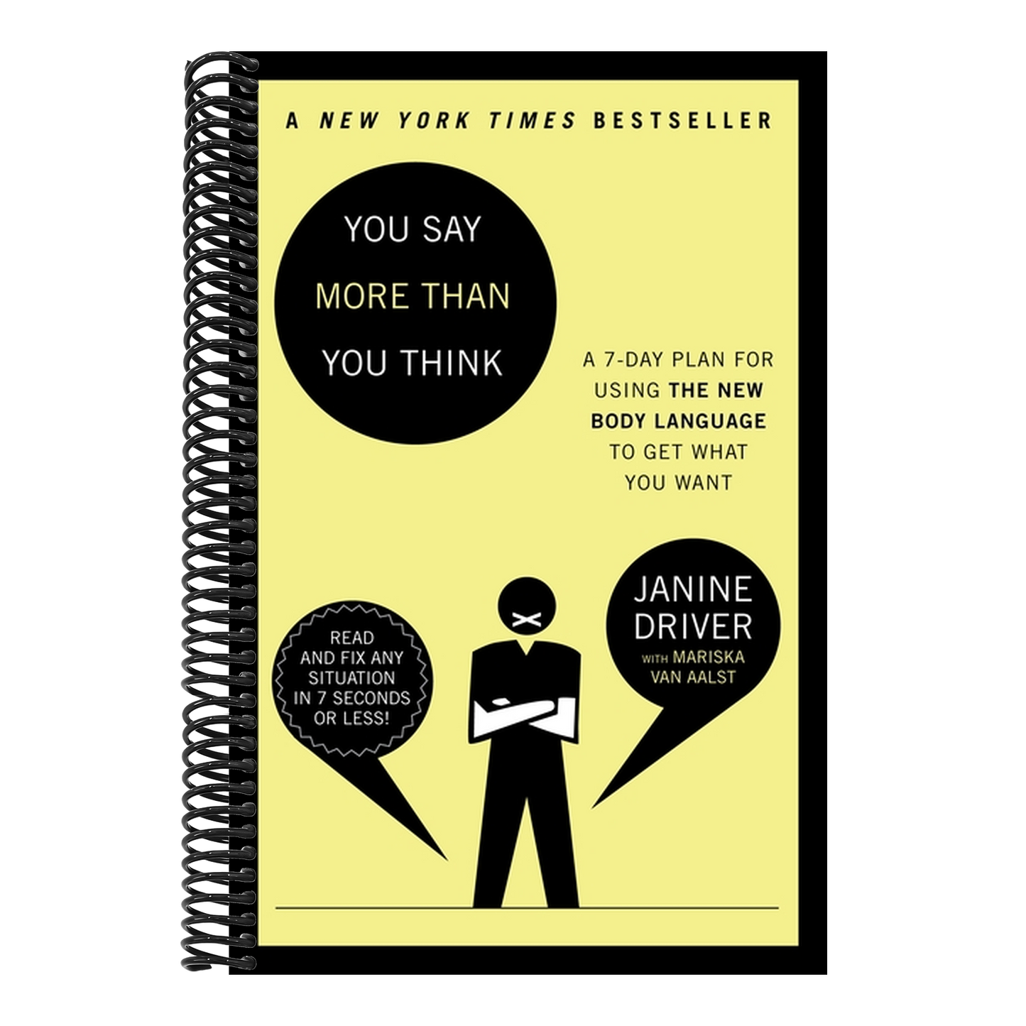 You Say More Than You Think: Use the New Body Language to Get What You Want!, the 7-Day Plan