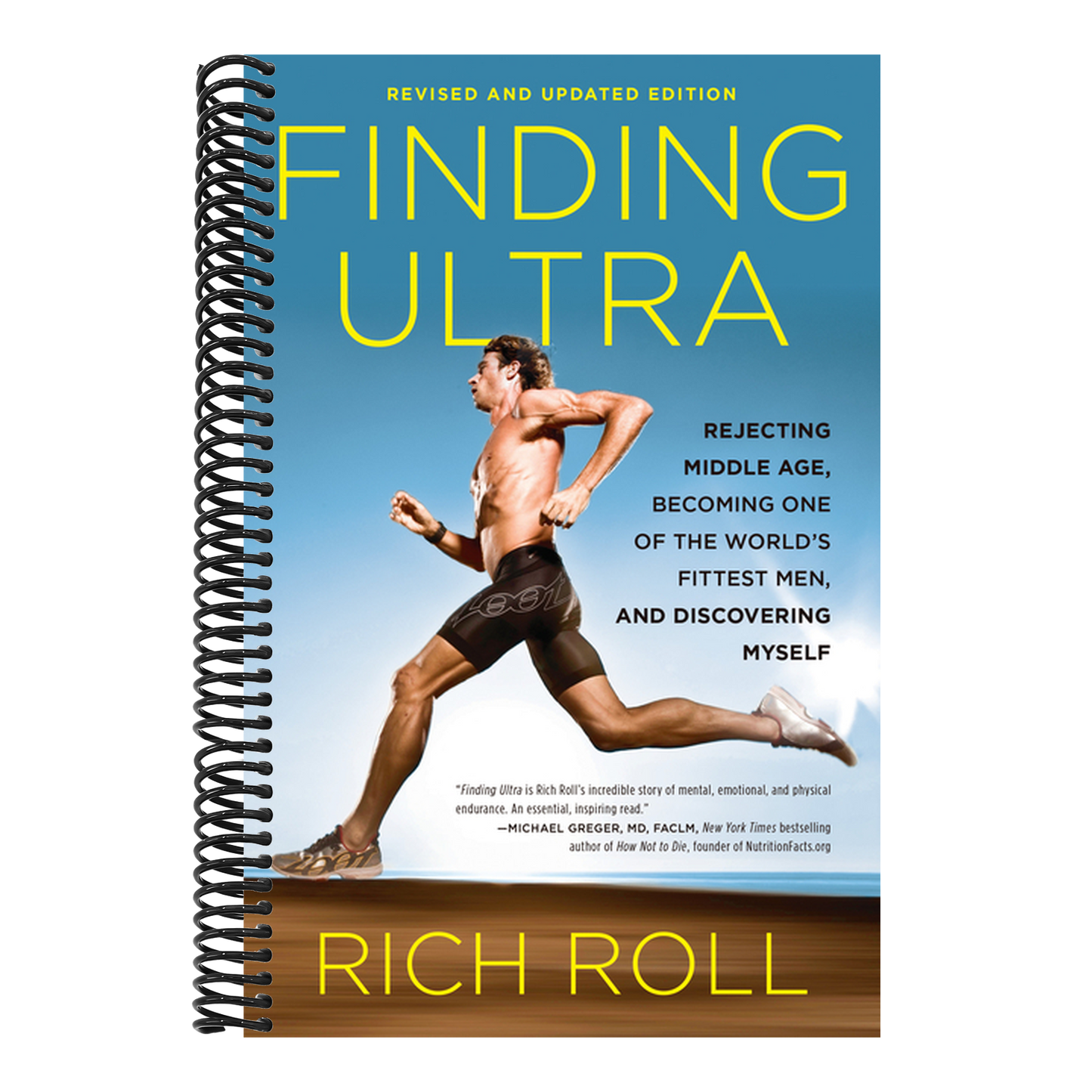 Finding Ultra, Revised and Updated Edition: Rejecting Middle Age, Becoming One of the World's Fittest Men, and Discovering Myself