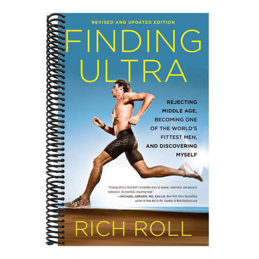 Finding Ultra, Revised and Updated Edition: Rejecting Middle Age, Becoming One of the World's Fittest Men, and Discovering Myself