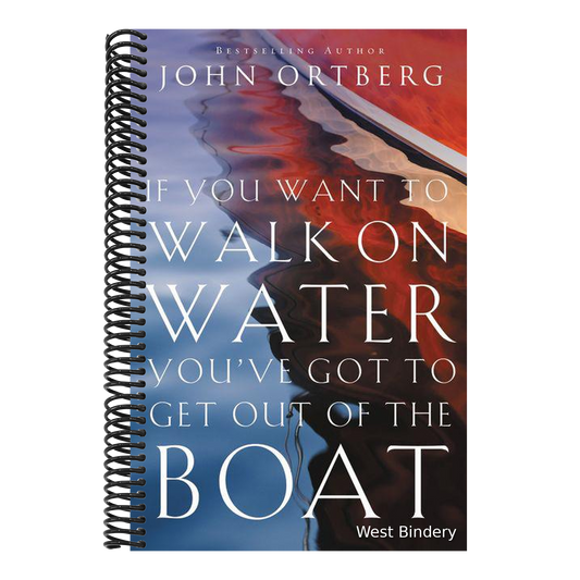 If You Want to Walk on Water, You've Got to Get Out of the Boat: 10 Lessons to Trusting God