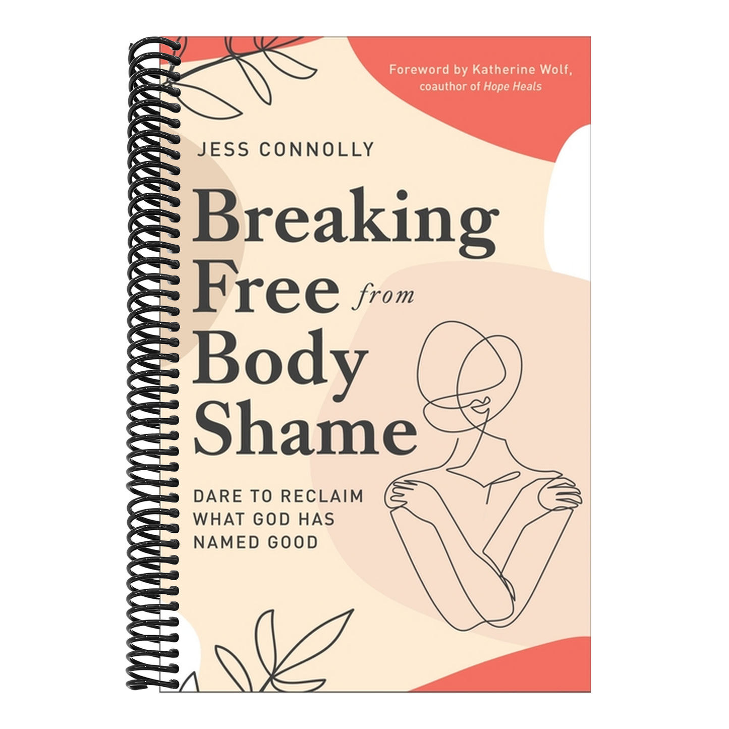 Breaking Free from Body Shame: Dare to Reclaim What God Has Named Good