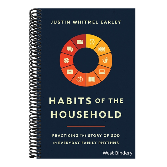 Habits of the Household: Practicing the Story of God in Everyday Family Rhythms