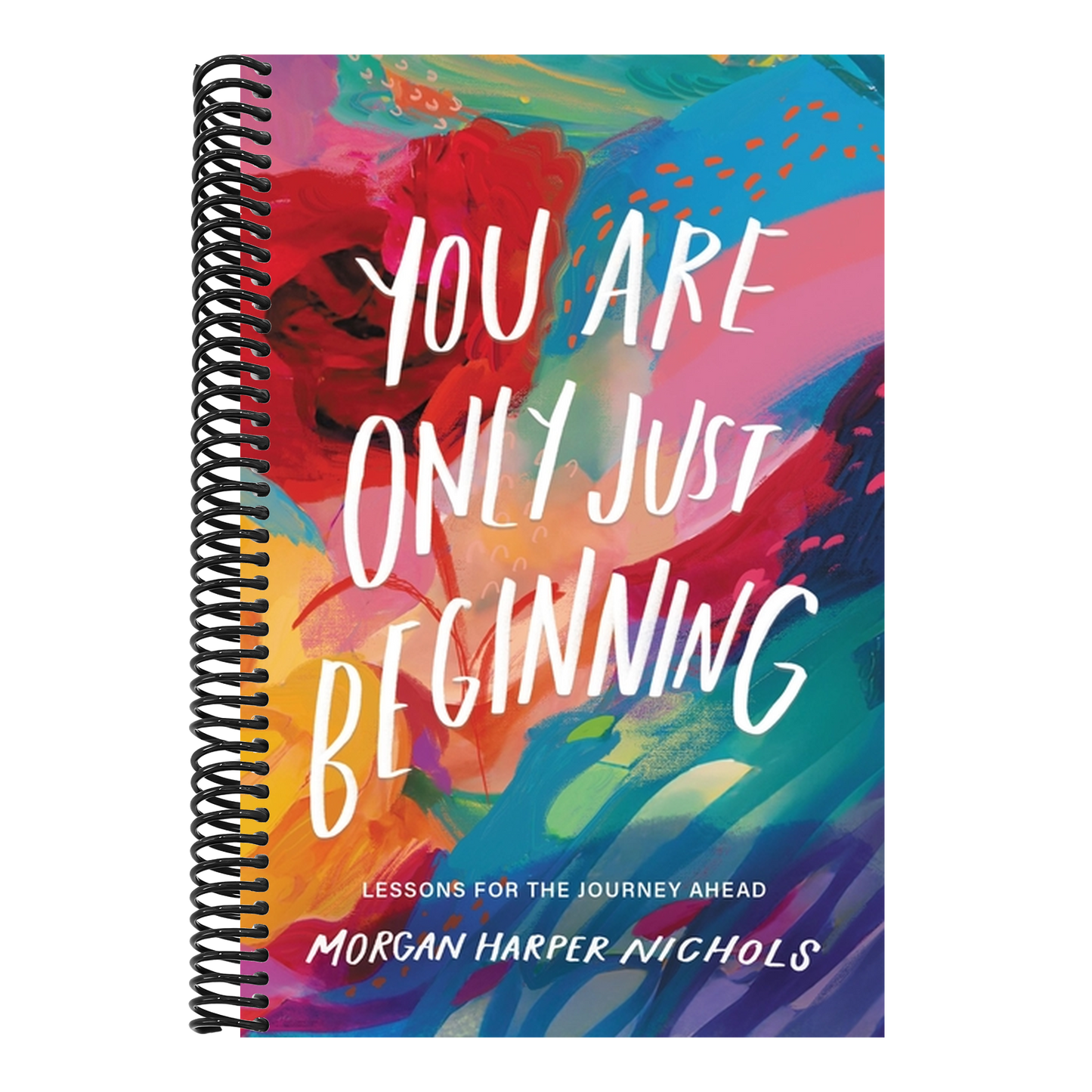 You Are Only Just Beginning: Lessons for the Journey Ahead - The Perfect Christian Graduation Gift to Celebrate Your Grad