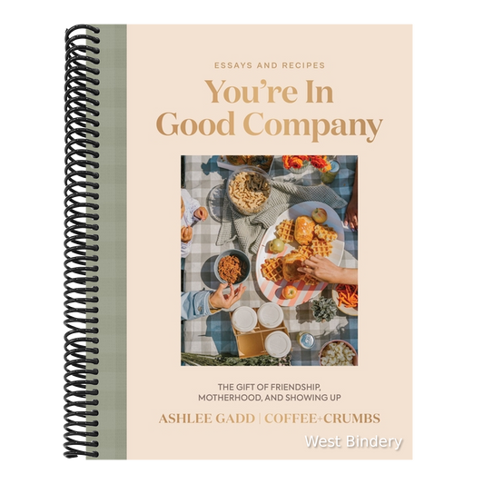 You're in Good Company: The Gift of Friendship, Motherhood, and Showing Up