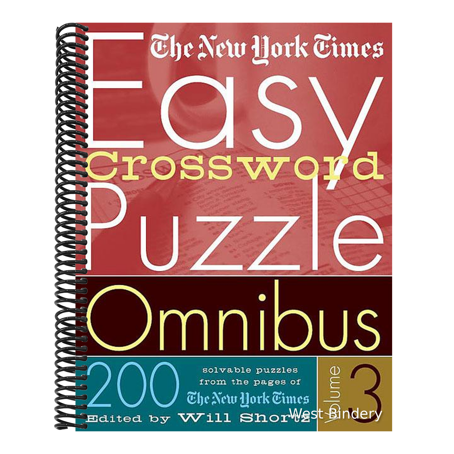 The New York Times Easy Crossword Puzzle Omnibus Volume 3: 200 Solvable Puzzles from the Pages of the New York Times