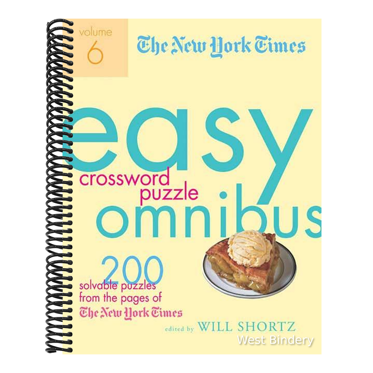 The New York Times Easy Crossword Puzzle Omnibus, Volume 6: 200 Solvable Puzzles from the Pages of the New York Times
