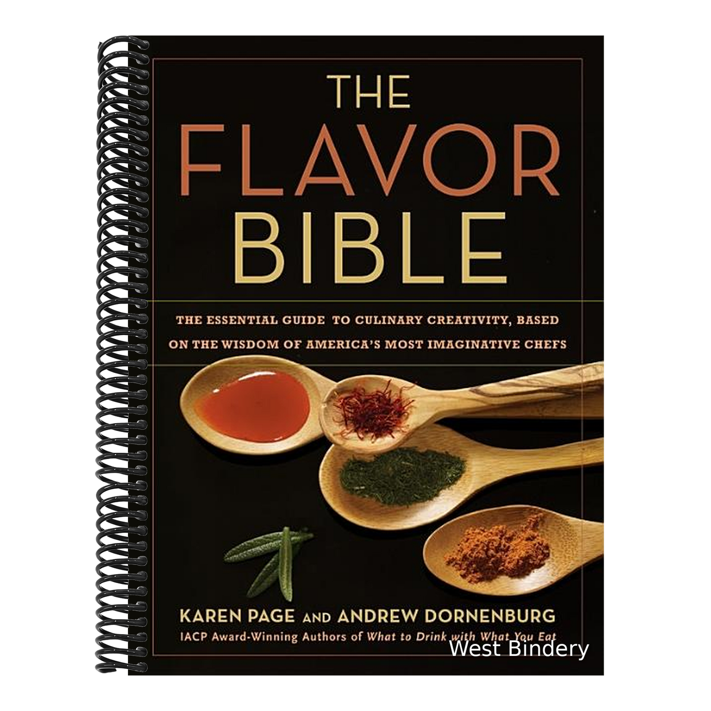The Flavor Bible: The Essential Guide to Culinary Creativity, Based on the Wisdom of America's Most Imaginative Chefs