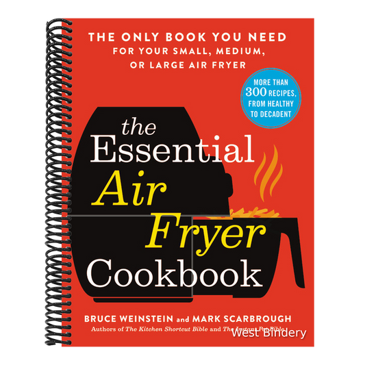 The Essential Air Fryer Cookbook: The Only Book You Need for Your Small, Medium, or Large Air Fryer