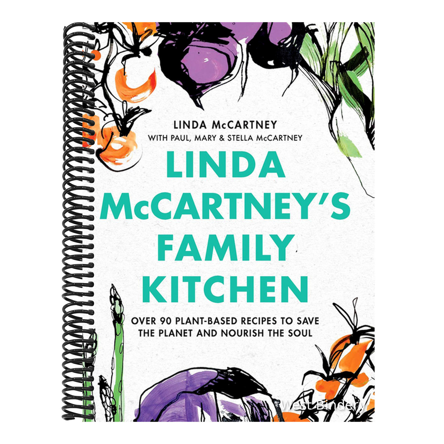 Linda McCartney's Family Kitchen: Over 90 Plant-Based Recipes to Save the Planet and Nourish the Soul