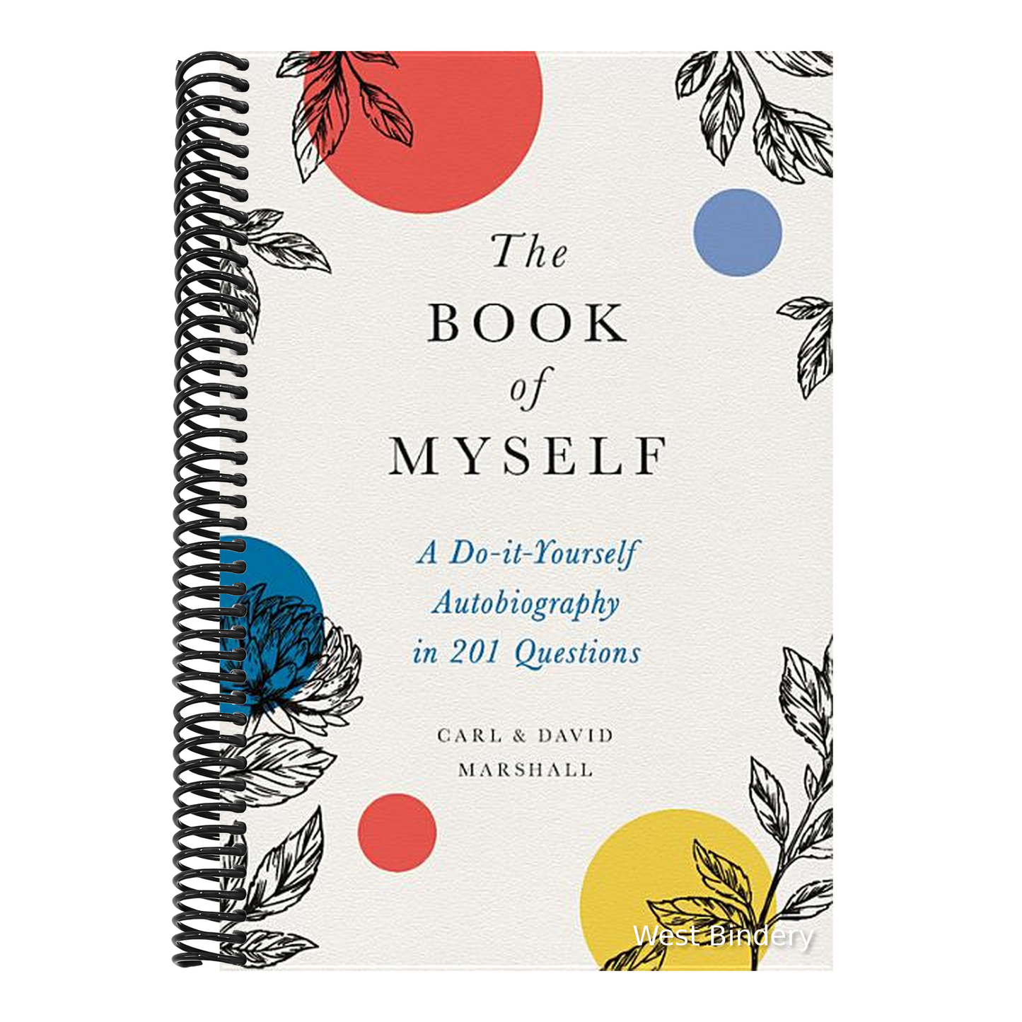 The Book of Myself: A Do-It-Yourself Autobiography in 201 Questions