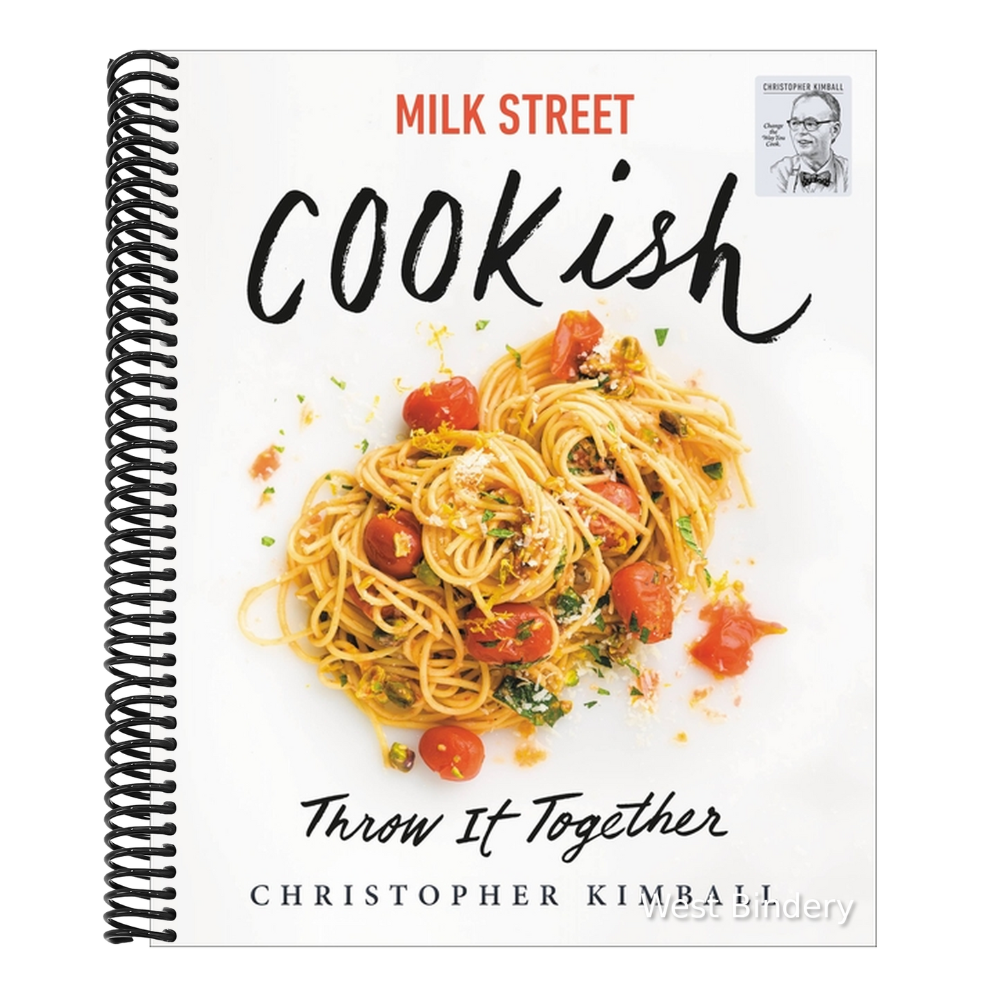 Milk Street: Cookish: Throw It Together: Big Flavors. Simple Techniques. 200 Ways to Reinvent Dinner.