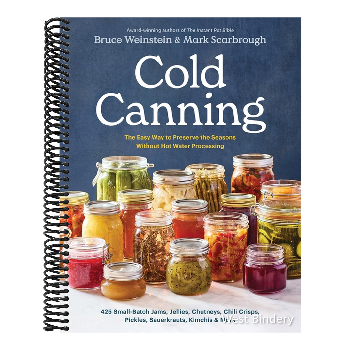 Cold Canning: The Easy Way to Preserve the Seasons Without Hot Water Processing (a Cookbook)