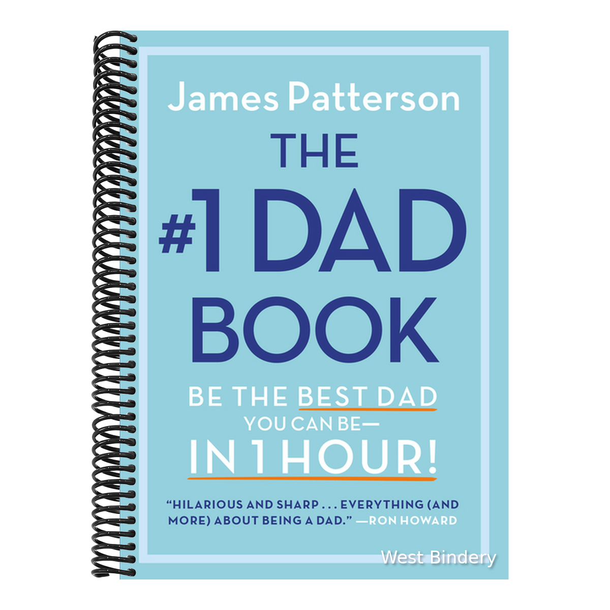 The #1 Dad Book: Be the Best Dad You Can Be in 1 Hour