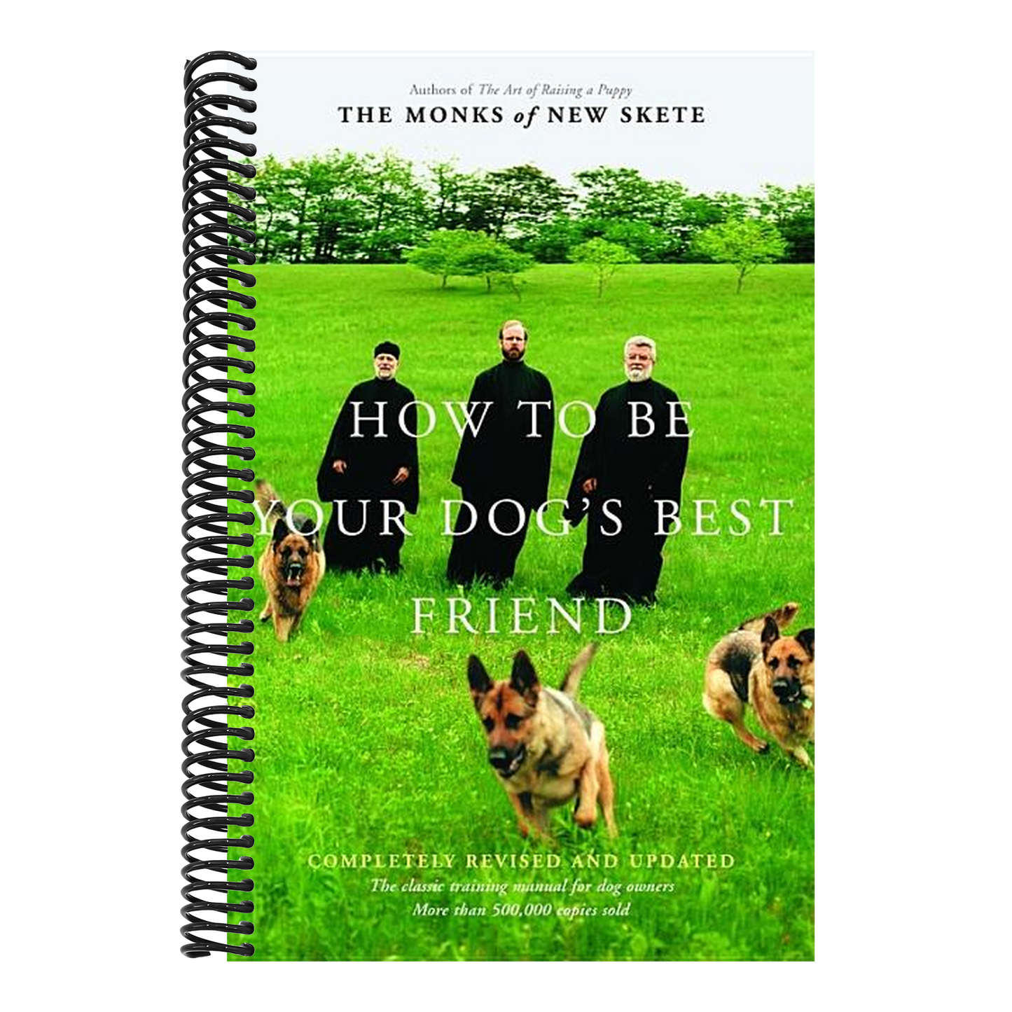 How to Be Your Dog's Best Friend: The Classic Manual for Dog Owners (Revised and Updated) (2ND ed.) (Spiral Bound)