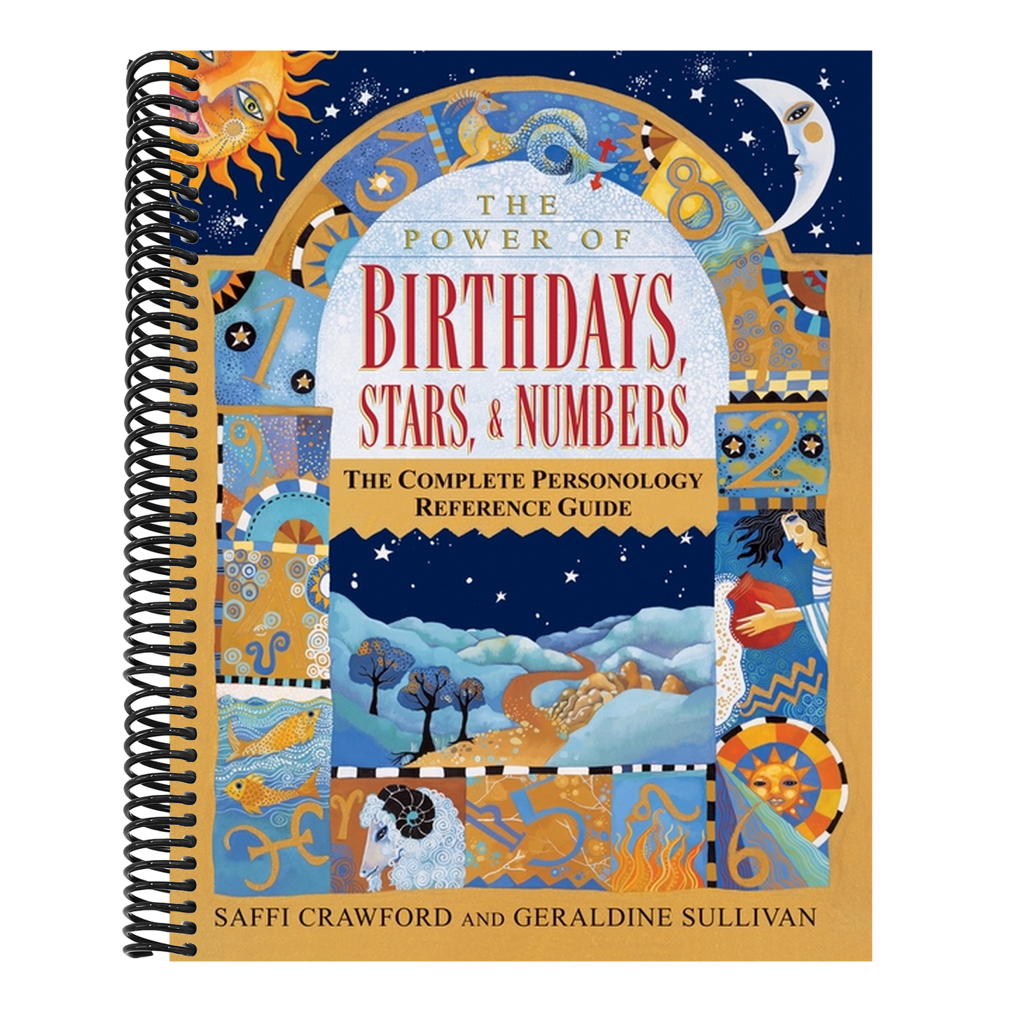 The Power of Birthdays, Stars & Numbers: The Complete Personology Reference Guide: An Astrology and Numerology Book (1ST ed.) (Spiral Bound)