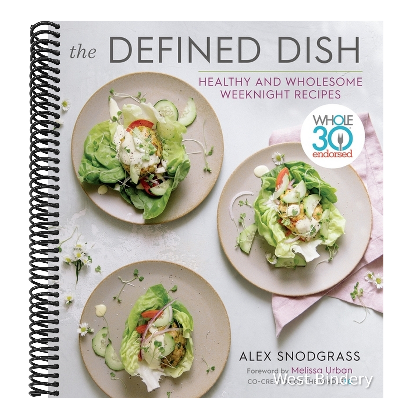 The Defined Dish: Whole30 Endorsed, Healthy and Wholesome Weeknight Recipes