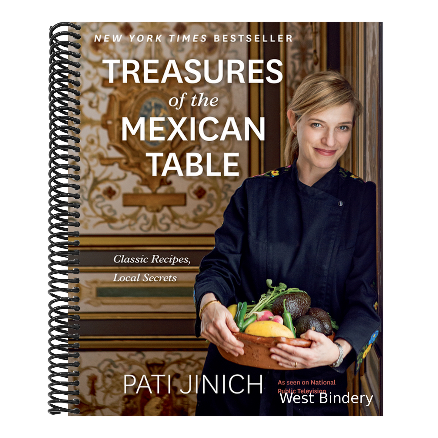 Pati Jinich Treasures of the Mexican Table: Classic Recipes, Local Secrets