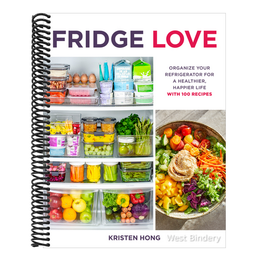 Fridge Love: Organize Your Refrigerator for a Healthier, Happier Life--With 100 Recipes