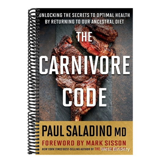 The Carnivore Code: Unlocking the Secrets to Optimal Health by Returning to Our Ancestral Diet