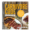 The Carnivore Code Cookbook: Reclaim Your Health, Strength, and Vitality with 100+ Delicious Recipes