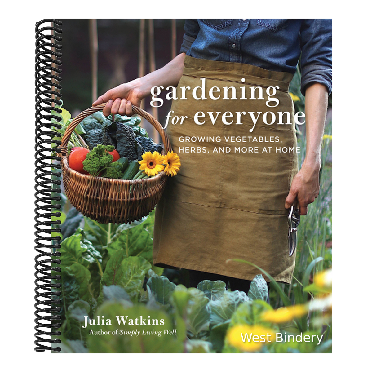 Gardening for Everyone: Growing Vegetables, Herbs, and More at Home