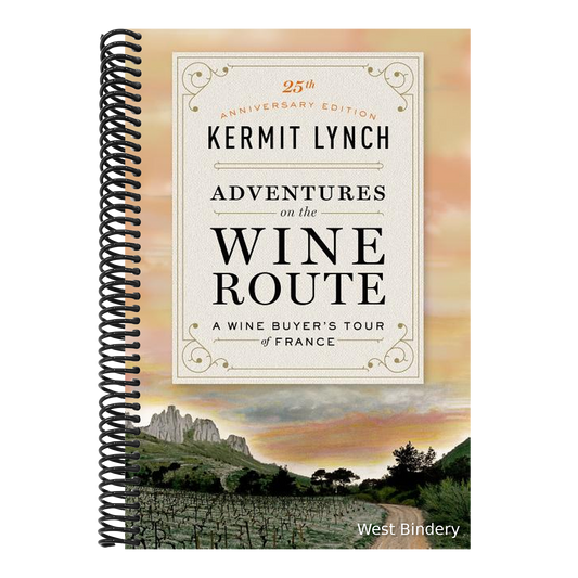 Adventures on the Wine Route: A Wine Buyer's Tour of France (25th Anniversary Edition)
