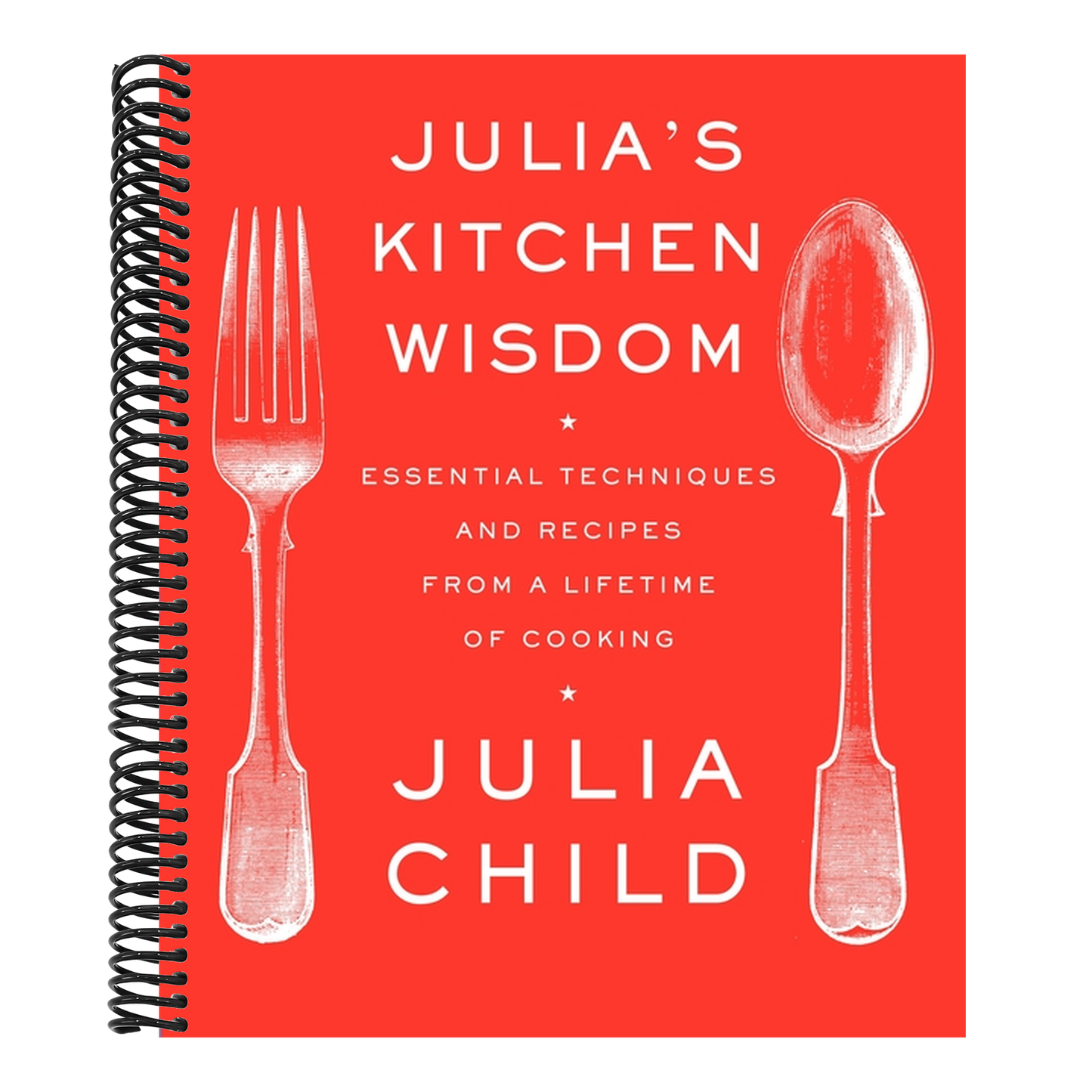 Julia's Kitchen Wisdom: Essential Techniques and Recipes from a Lifetime of Cooking: A Cookbook (Spiral Bound)
