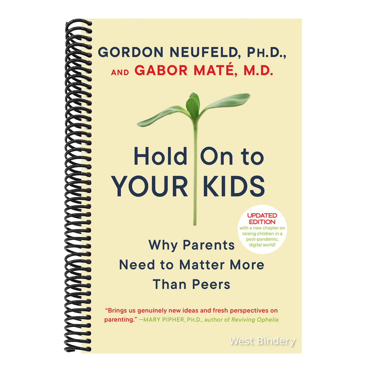 Hold on to Your Kids: Why Parents Need to Matter More Than Peers