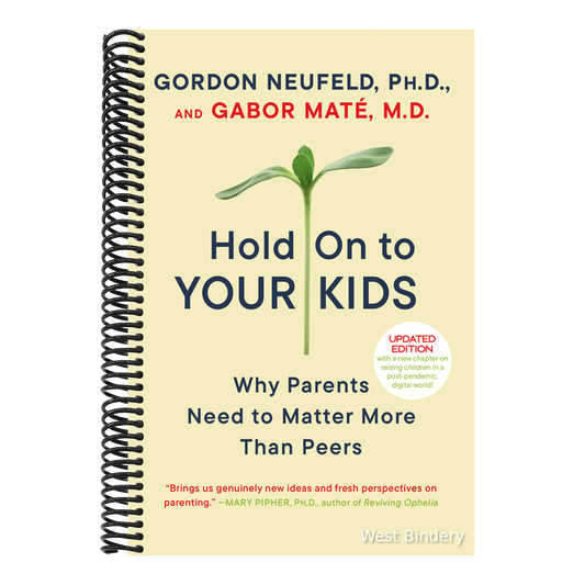 Hold on to Your Kids: Why Parents Need to Matter More Than Peers