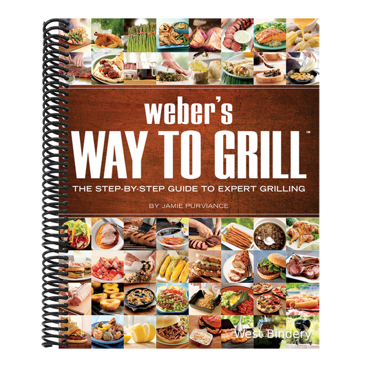 Weber's Way to Grill: The Step-By-Step Guide to Expert Grilling