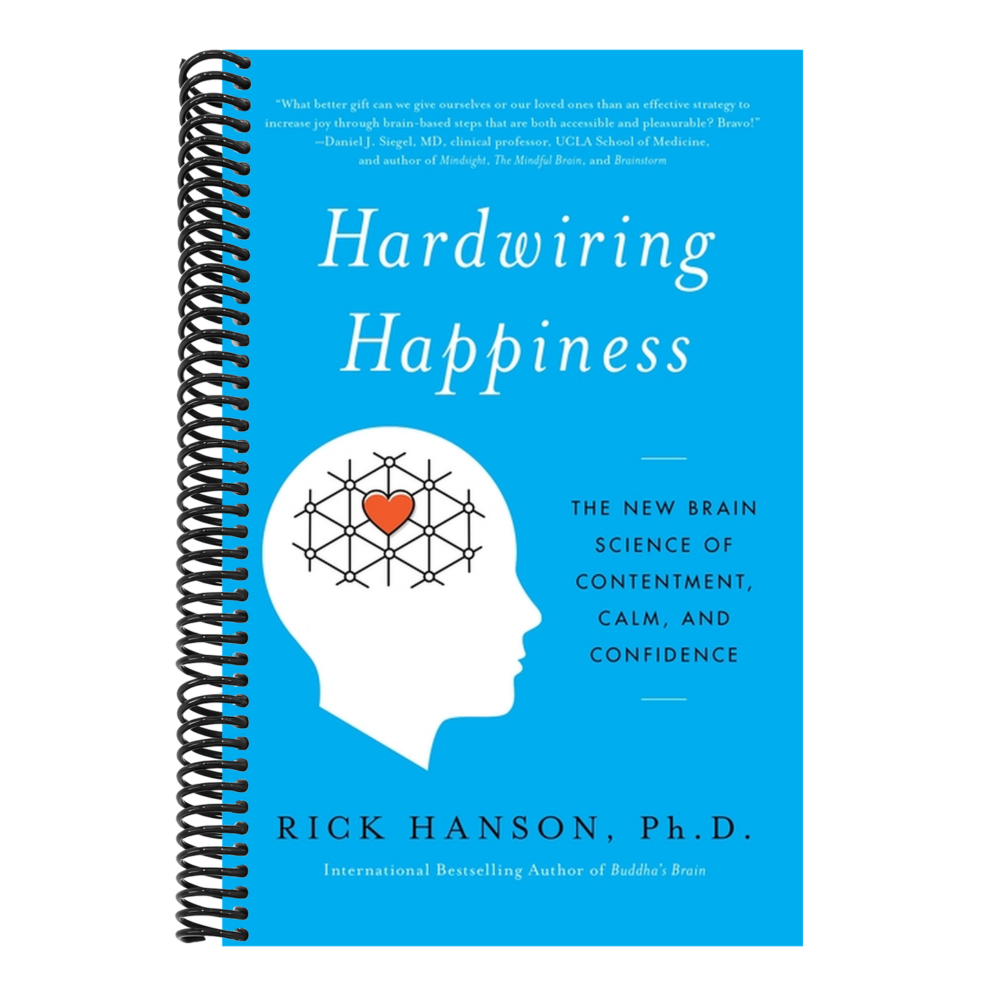 Hardwiring Happiness: The New Brain Science of Contentment, Calm, and Confidence