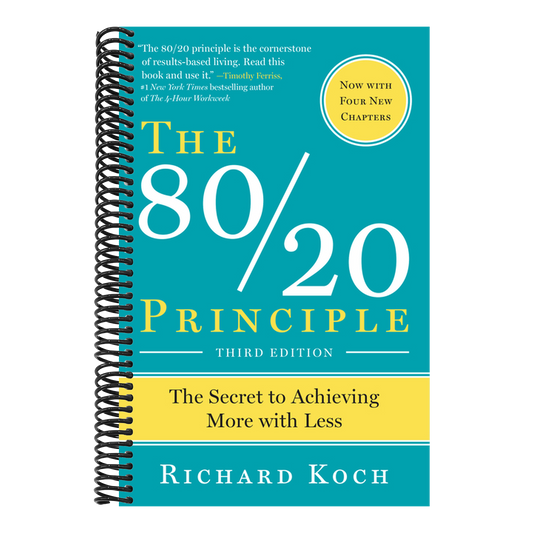 The 80/20 Principle, Expanded and Updated: The Secret to Achieving More with Less