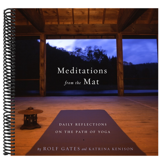 Meditations from the Mat: Daily Reflections on the Path of Yoga
