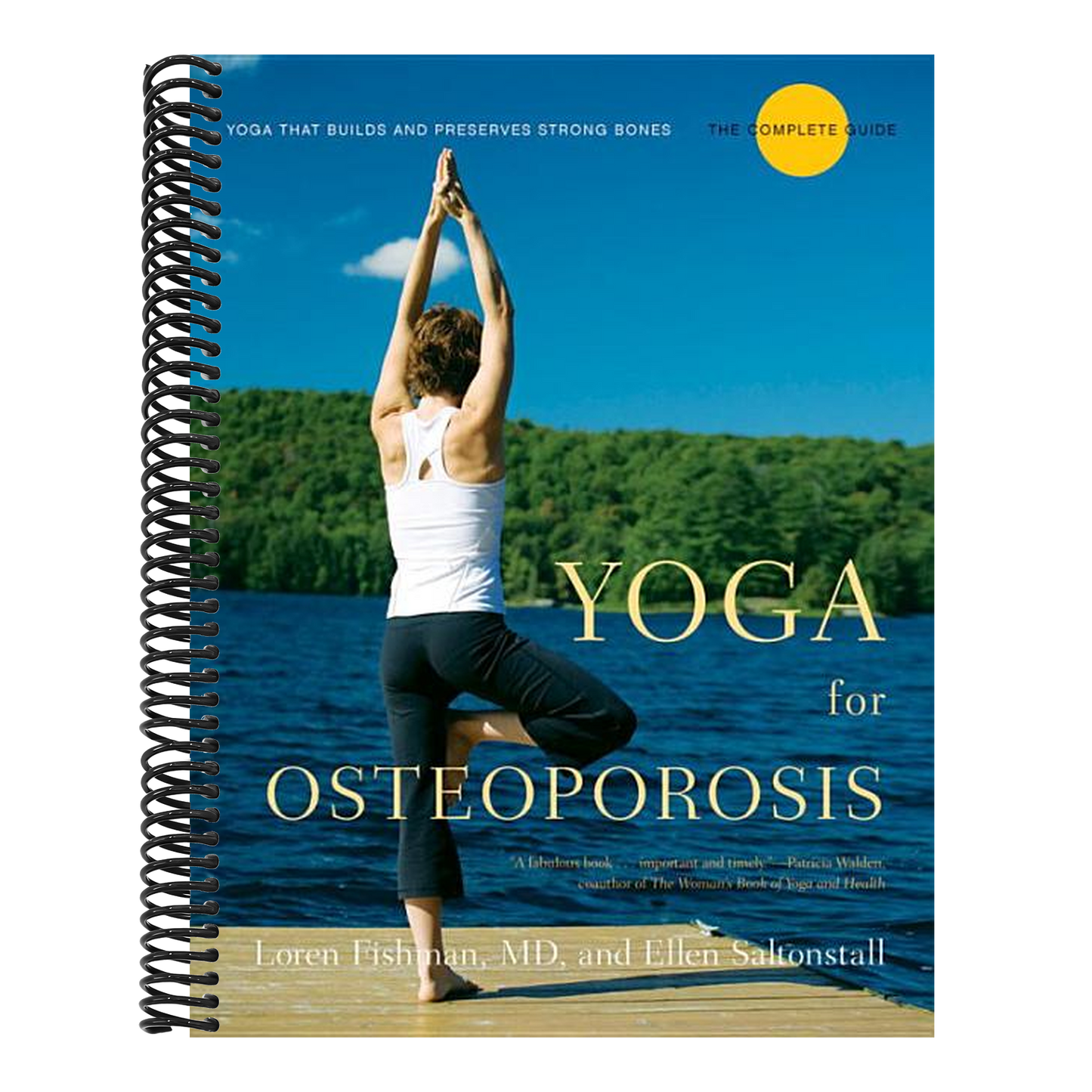 Yoga for Osteoporosis: The Complete Guide (Spiral Bound)