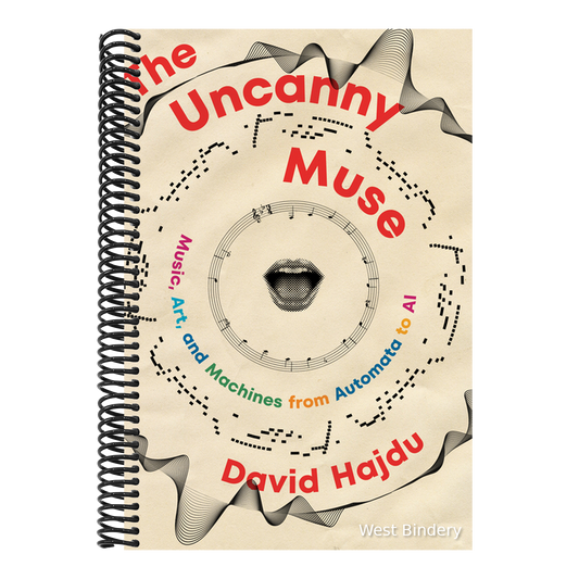 The Uncanny Muse: Music, Art, and Machines from Automata to AI