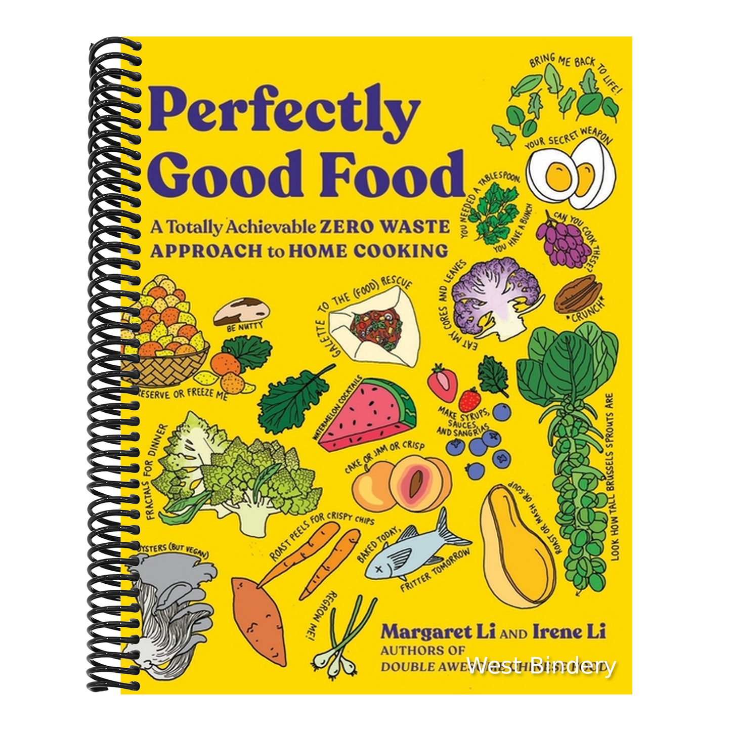Perfectly Good Food: A Totally Achievable Zero Waste Approach to Home Cooking